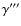 $\gamma'''$