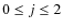 $0\leq j\leq 2$