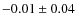 $-0.01\pm0.04$