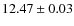 $12.47\pm0.03$