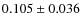 $0.105\pm0.036$