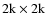 $\rm 2k\times 2k$