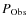 $P_{\rm Obs}$