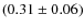 $(0.31\pm0.06)$