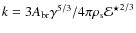 $k=3A_{\rm br}\gamma^{5/3}/4\pi\rho_{\rm s}{\cal E^\star}^{2/3}$