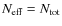 $N_{\rm eff} = N_{\rm tot}$