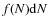 $f(N){\rm d}N$