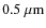 $0.5\ \mu{\rm m}$