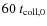 $60\ t_{\rm coll,0}$