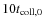 $10t_{\rm coll,0}$