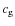 $c_{\rm g}$