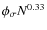 $\phi _\sigma N^{0.33}$