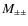 $M_{\pm \pm}$