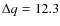 $\Delta q=12.3$