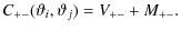 $\displaystyle C_{+-}(\vartheta_i, \vartheta_j) = V_{+-} + M_{+-}.$