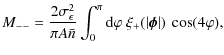 $\displaystyle M_{--} = \frac{2 \sigma^2_\epsilon}{\pi A \bar n} \int_0^\pi {\rm d} \varphi ~ \xi_+ (\vert\vec \phi\vert) ~ \cos (4 \varphi),$