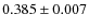 $0.385 \pm 0.007$