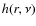 $h(r,\nu )$