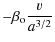 $\displaystyle -\beta_{\rm o} \frac v{a^{3/2}}$