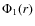 $\Phi_1(r)$