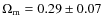 $\Omega_{\rm m}=0.29 \pm 0.07$