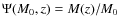 $\Psi(M_0,z)=M(z)/M_0$