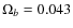 $\Omega_b=0.043$