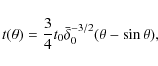 \begin{displaymath}t(\theta)={3\over 4}t_0{\bar\delta_0}^{-3/2}(\theta-\sin\theta),
\end{displaymath}