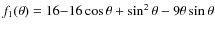 $f_1(\theta)=16{-}16\cos\theta+\sin^2\theta-9\theta\sin\theta$