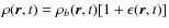 $\rho(\vec{ r},t)=\rho_b(\vec{ r},t)[1+\epsilon(\vec{ r},t)]$