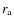 $r_{\rm a}$