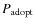 $P_{\rm adopt}$