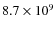 $8.7\times 10^9$