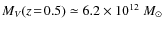 $M_V(z\!=\!0.5)\simeq
6.2\times10^{12}~\mbox{$M_{\odot}$ }$