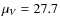$\mu_V = 27.7$