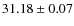 $31.18\pm0.07$