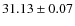 $31.13\pm0.07$