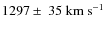 $1297\pm~35~\mbox{km~s$^{-1}$ }$