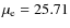 $\mu_{\rm e} = 25.71$