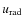 $u_{\rm rad}$
