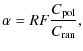 $\displaystyle \alpha = R F \frac{C_{\rm pol}}{C_{\rm ran}},$