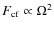 $F_{{\rm cf}}\propto\Omega^{2}$