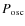 $P_{{\rm osc}}$
