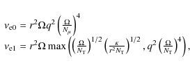 \begin{displaymath}\begin{array}{l}
\nu_{{\rm e0}}=r^{2}\Omega q^{2}\left(\frac{...
...}\left(\frac{\Omega}{N_{{\rm T}}}\right)^{4}\right),\end{array}\end{displaymath}