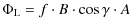 $\displaystyle \Phi_{\rm L} = f \cdot B \cdot \cos \gamma \cdot A$