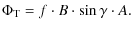 $\displaystyle \Phi_{\rm T} = f \cdot B \cdot \sin \gamma \cdot A .$