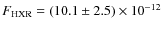 $F_{\rm HXR}=(10.1\pm2.5)\times10^{-12}$