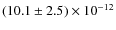 $(10.1 \pm 2.5) \times 10^{-12}$