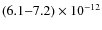 $(6.1{-}7.2)\times 10^{-12}$