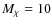 $M_{\chi}=10$